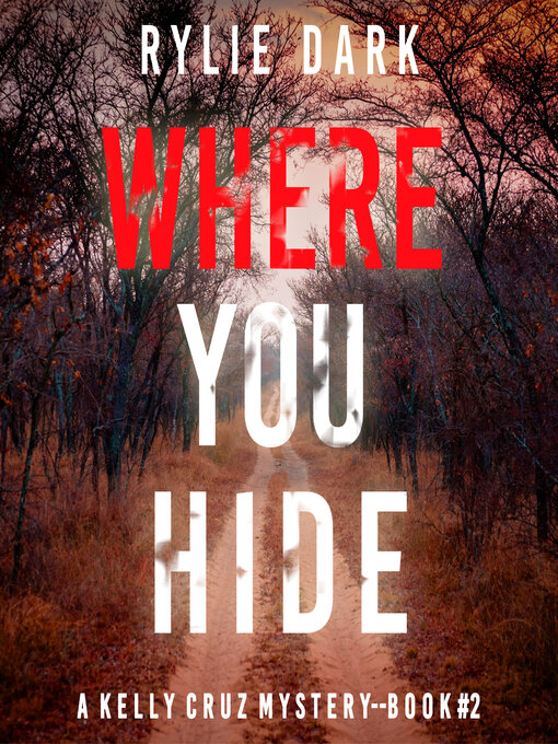 Title details for Where You Hide by Rylie Dark - Available